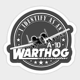 I Identify As An A-10 Warthog Sticker